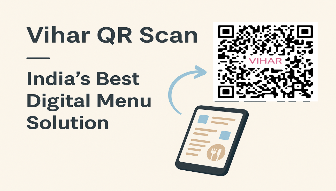 Go Digital in Goa: How Vihar QR Scan is Transforming Hotel & Restaurant Menus